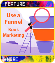 Use the Funnel: How to Target Your Audience When Marketing Your Book