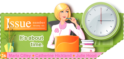 Issue 26 - It's About Time - Marla Ciley, Catherine Hickland, Julie Hood