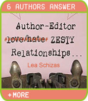 6 Authors Answer - Author-Editor Zesty Relationships - Lea Schizas