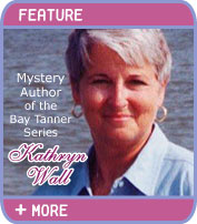 Kathryn R. Wall - Mystery Author Bay Tanner Series - Interview by C. Hope Clark