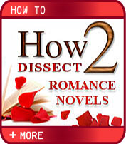 How2 Dissect Romance Novels by Beth Daniels