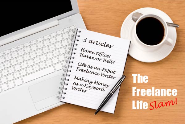 The Freelance Life: Home Office, Expat Freelance Writing, Making Money    freelance writing from home