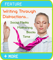 Writing Through Distractions: Mothering, Time, Social Media, Writer's Block