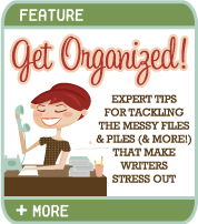 Get Organized! Expert Tips for Tackling the Messy Files and Piles that Make Writers Stress Out