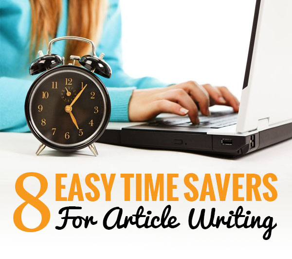 8 Easy Time Savers for Article Writing 