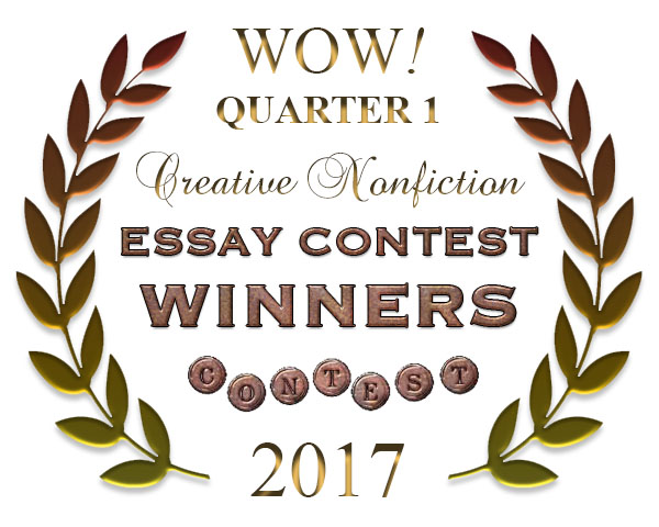 WOW! Q1 2017 Creative Nonfiction Essay Contest Winners