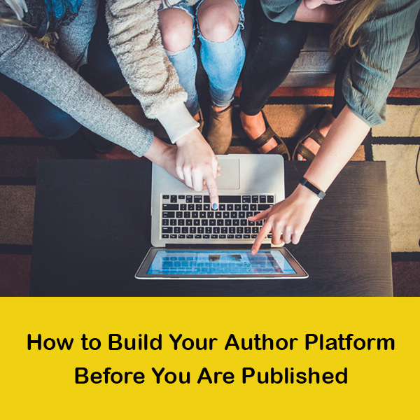 How to Build Your Platform Before You Are Published
