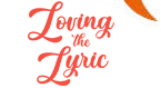 Issue 91 - Loving the Lyric: Focus on Form