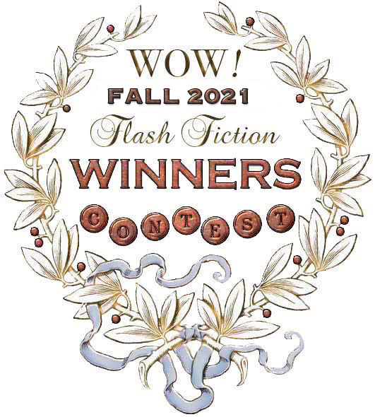 WOW! Fall 2021 Flash Fiction Contest Winners