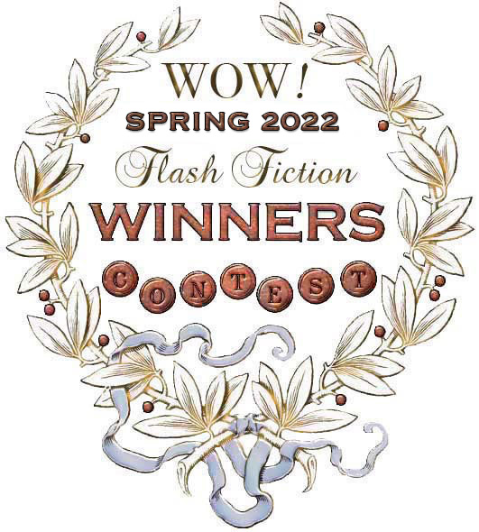 WOW! Spring 2022 Flash Fiction Contest Winners