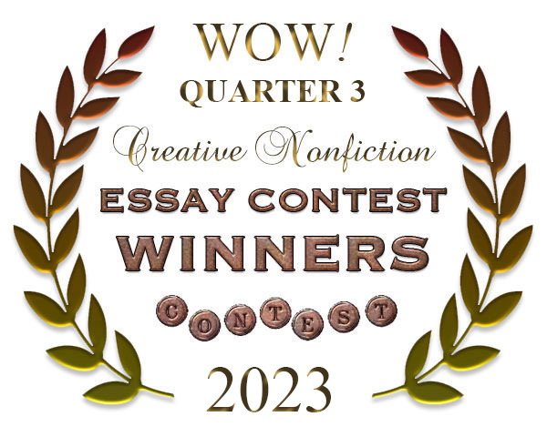 WOW! Q3 2023 Creative Nonfiction Essay Contest Winners