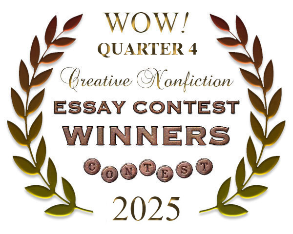 WOW! Q4 2025 Creative Nonfiction Essay Contest Winners