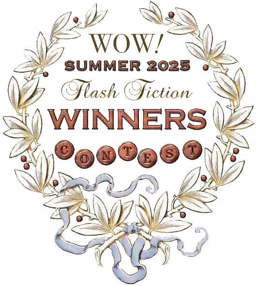 WOW! Summer 2025 Flash Fiction Contest Winners