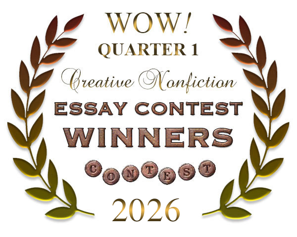 WOW! Q1 2026 Creative Nonfiction Essay Contest Winners