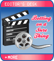Betting on a Sure Thing Editor's Desk