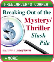 Freenlancer's Corner - Breaking Out of the Mystery/Thriller Slush Pile - Susanne Shaphren