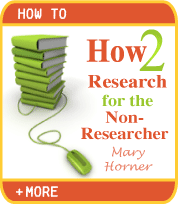 How2 Research for the Non-Researcher - Mary Horner