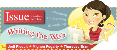 Issue 34 - Writing the Web - Jodi Picoult, Mignon Fogarty, Thursday Bram