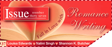 Issue 37 - Fall in Love with Romance Writing - Louisa Edwards, Nalini Singh, Shannon K. Butcher