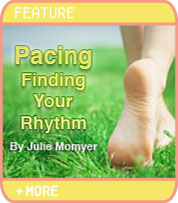 Pacing, Finding Your Rhythm - by Julie Momyer