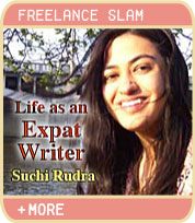 Freelance Slam - Life as an Expat Writer - Suchi Rudra