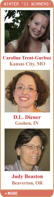 Winter 2011 Contest Winners! - Caroline Trent-Gurbuz, D.L. Diener, Judy Beaston