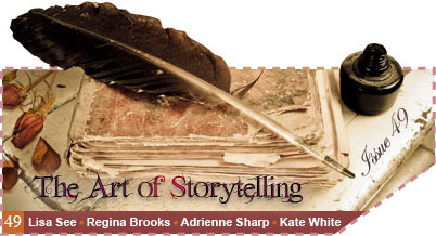 Issue 49 - The Art of Storytelling - Lisa See, Regina Brooks, Adrienne Sharp, Kate White