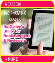 The Portable Reader - Netgalley's Utility for Book Bloggers and Reviewers