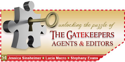 Issue 54 - The Gatekeepers: Agents and Editors - Jessica Sinsheimer, Lucia Macro, Stephany Evans