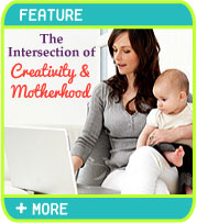 The Intersection of Creativity & Motherhood