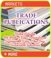 Trade Publications - Model Retailer, Pet Product News International, Supermarket Guru, Skin Deep, Sustainable Industries 