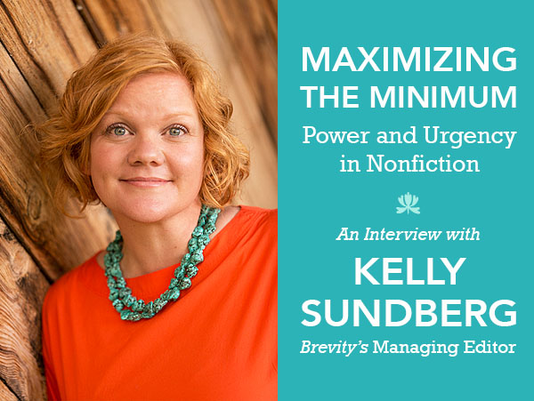Interview with Kelly Sundberg, Brevity's Managing Editor