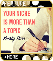 Your Writing 
niche is More Than a Topic