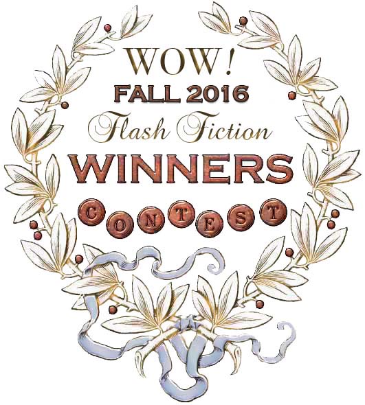 WOW! Fall 2016 Flash Fiction Contest Winners