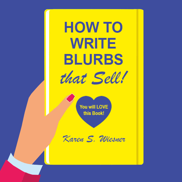 How to Write Blurbs that Sell by Karen S. Wiesner
