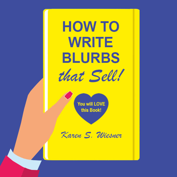How to Write Book Blurbs that Sell! by Karen S. Wiesner