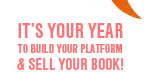 Issue 90 - It’s Your Year to Build Your Platform and Sell Your Book!