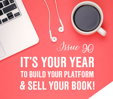 It’s Your Year to Build Your Platform and Sell Your Book!