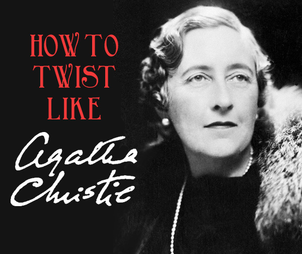 How to Twist Like Agatha Christie