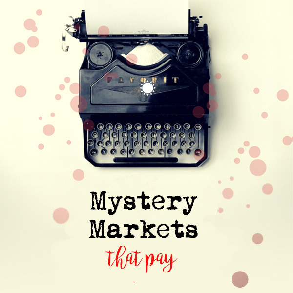 Mystery Markets that Pay Writers