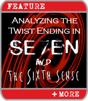Analyzing the Twist Ending in Se7en and The Sixth Sense