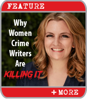 Why Women Crime Writers Are Killing It
