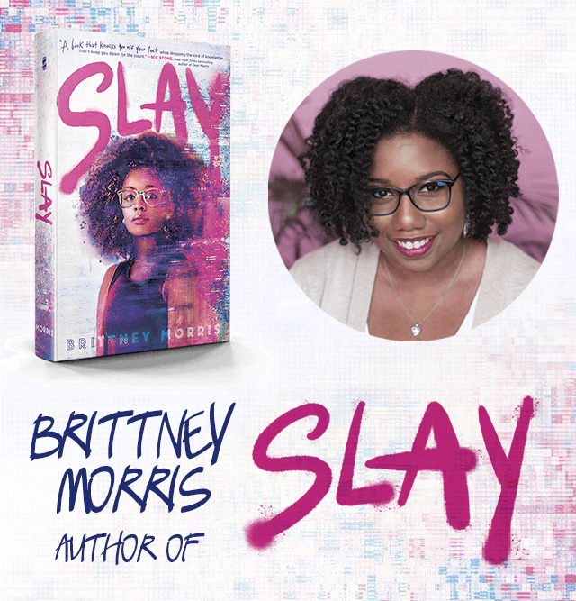 A Bold Voice, a First Draft Manuscript in One Month, a Pit Mad Pitch, and the Inspiration to SLAY: An Interview with Brittney Morris 