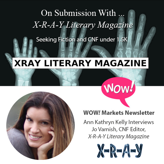 On Submission with X-R-A-Y Literary Magazine - Interview with CNF Editor Jo Varnish