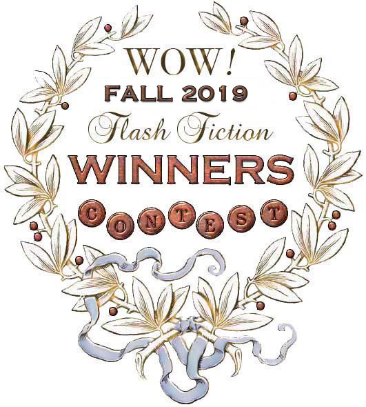 WOW! Fall 2019 Flash Fiction Contest Winners