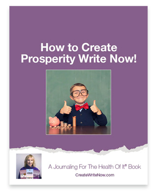 How to Create Prosperity Write Now!