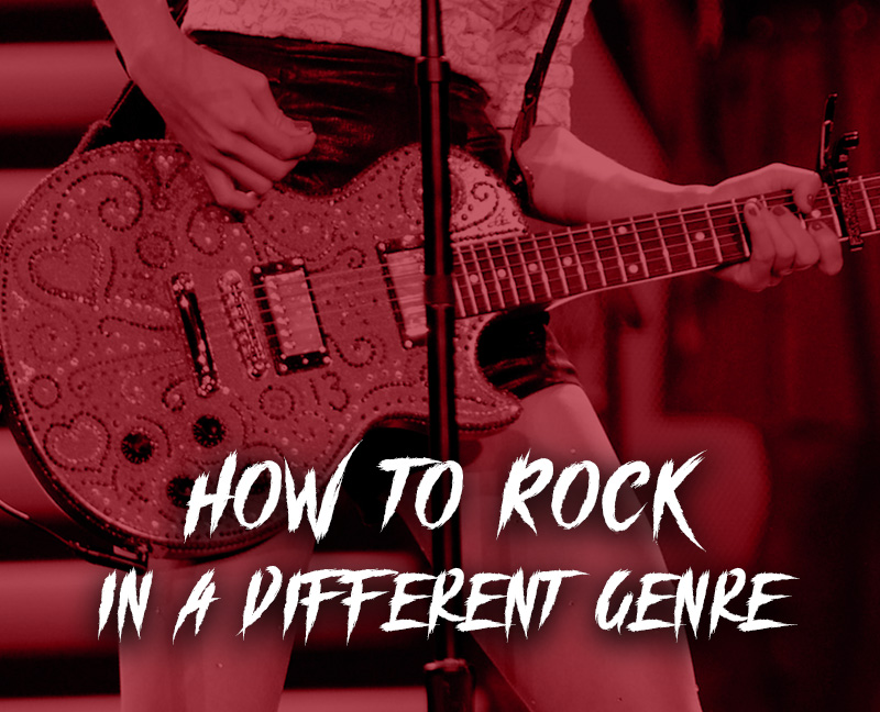 How to Rock in a Different Genre