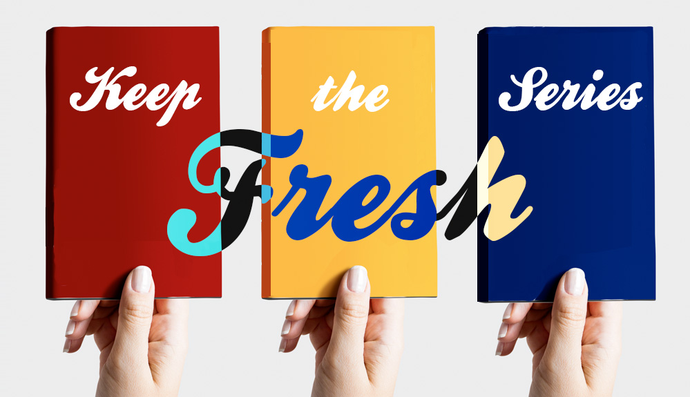 How to Keep the Series Fresh