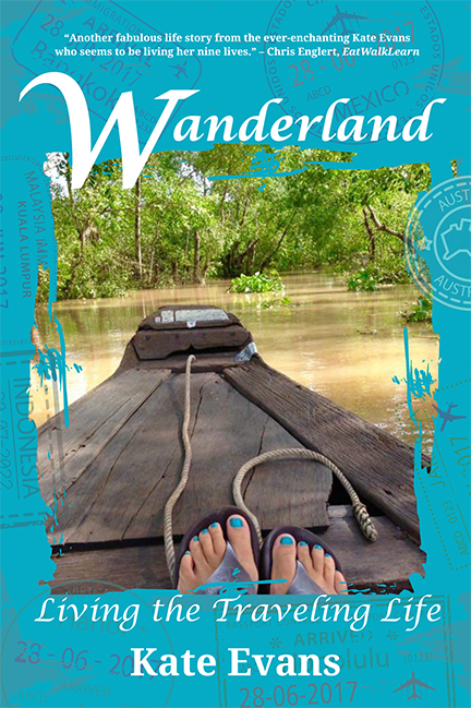 <i>Wanderland: Living the Traveling Life</i> by Kate Evans