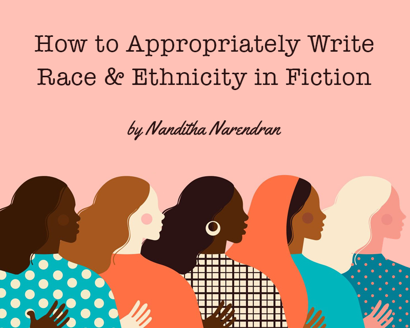 How to Appropriately Write Race and Ethnicity in Fiction